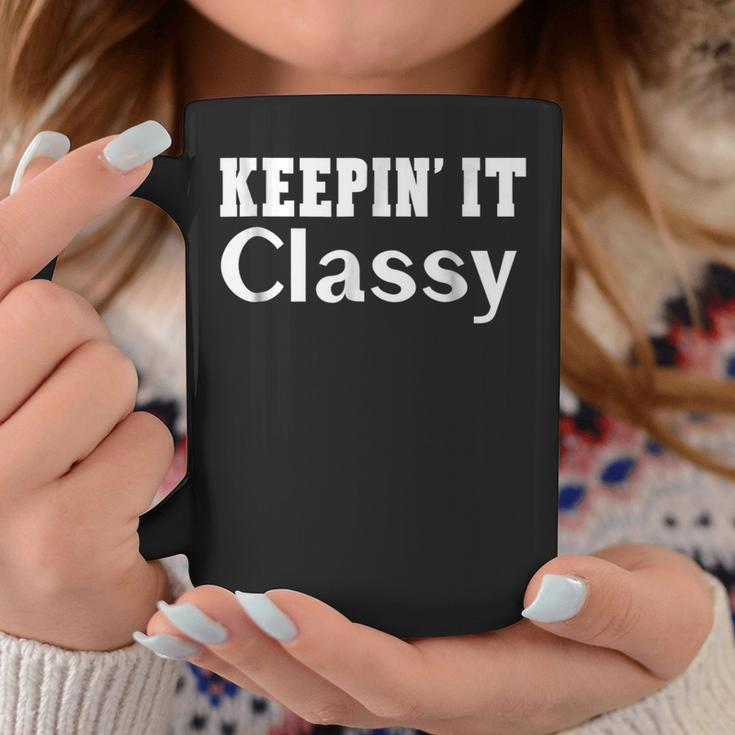 Keepin It Classy Funny SayingsWomen Men IT Funny Gifts Coffee Mug Unique Gifts