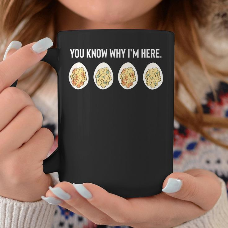 You Know Why I'm Here Thanksgiving Deviled Eggs Fall Coffee Mug Funny Gifts