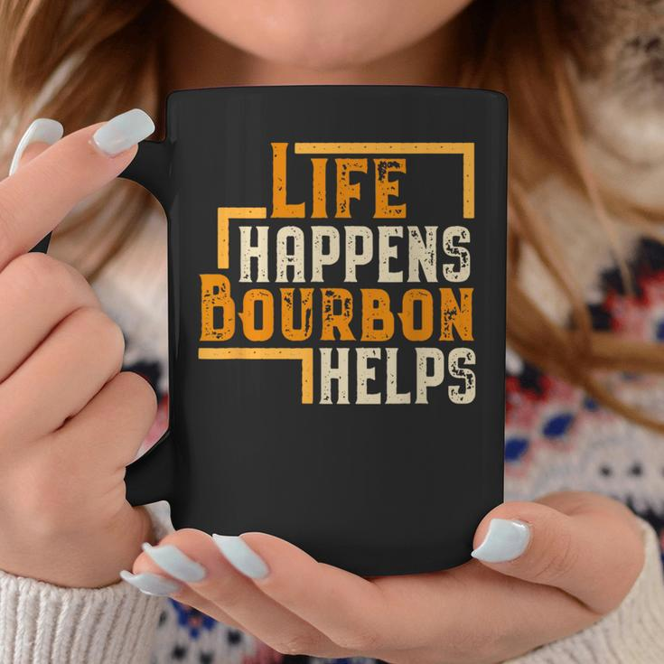 Life Happens Bourbon Helps Whiskey Drinking Coffee Mug Unique Gifts
