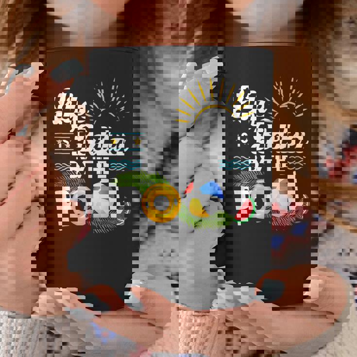 Life Is Better At The Pool Summer Vacation Summer Party Coffee Mug Unique Gifts