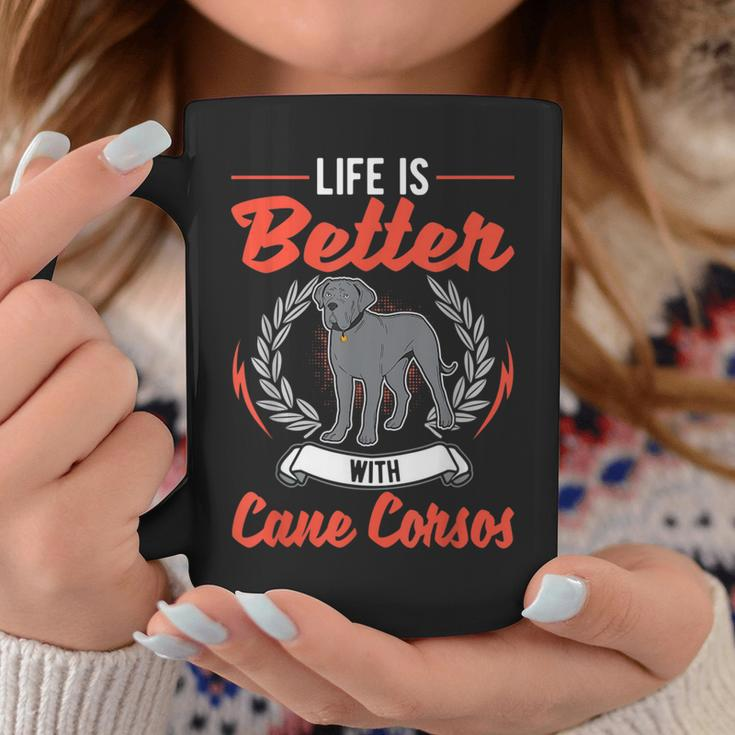 Life Is Better With Cane Corsos Italian Mastiff Cane Corso Coffee Mug Unique Gifts