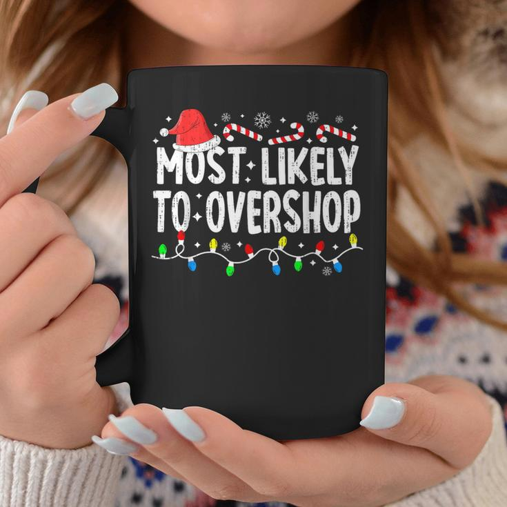 Most Likely To Overshop Family Matching Christmas Shopping Coffee Mug Unique Gifts