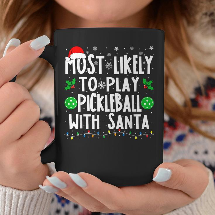 Most Likely To Play Pickleball With Santa Family Christmas Coffee Mug Funny Gifts