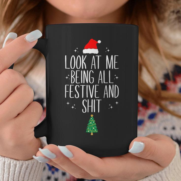 Look At Me Being All Festive And Shits XmasChristmas Coffee Mug Unique Gifts