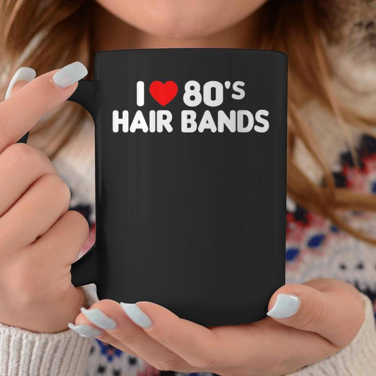 I Love 80S Hair Bands Metal Rock Glam Band Party Coffee Mug Unique Gifts