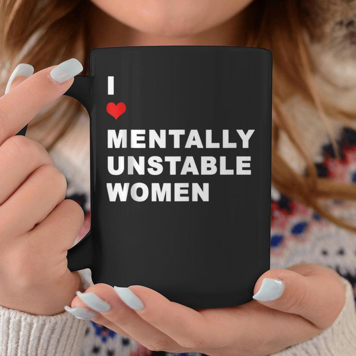 I Love Mentally Unstable Quote Mental Health Support Coffee Mug Unique Gifts