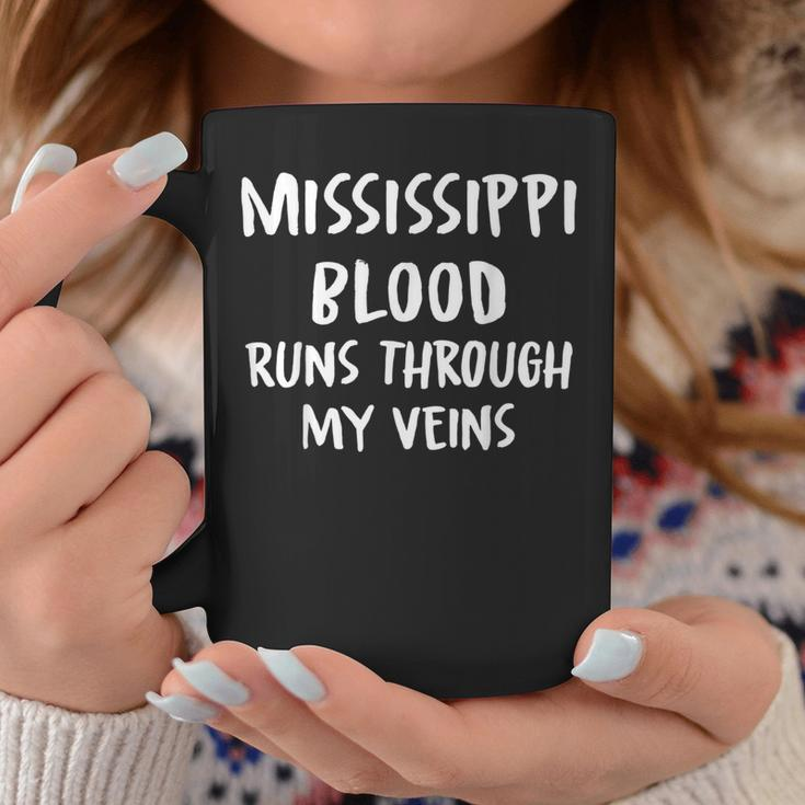 Mississippi Blood Runs Through My Veins Novelty Sarcastic Coffee Mug Funny Gifts