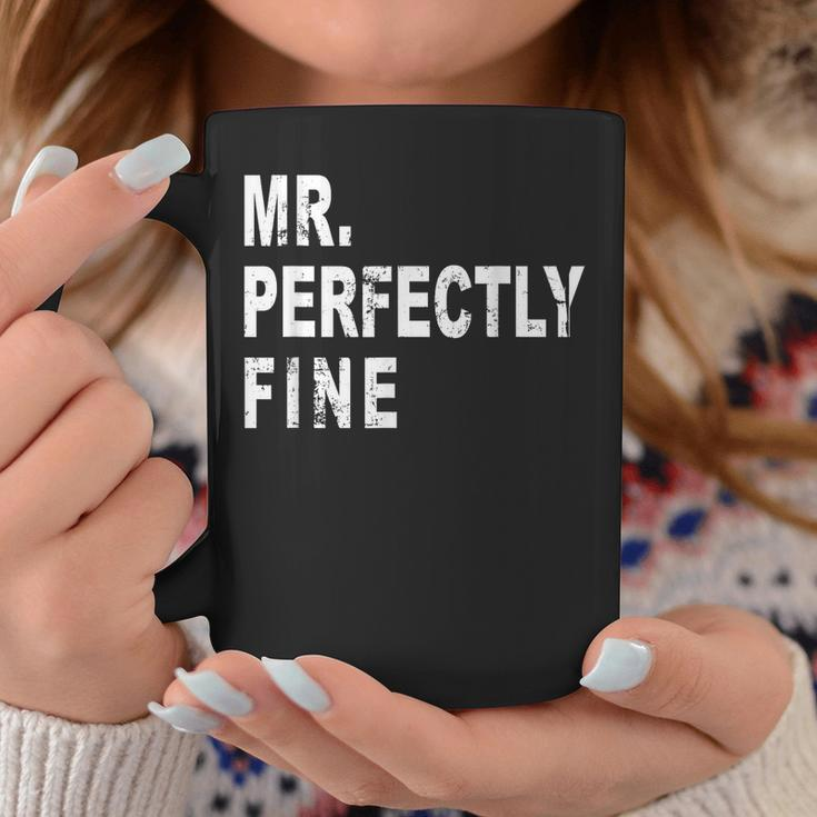 Mr Perfectly Fine Father Funny Gift For Dad Coffee Mug Unique Gifts