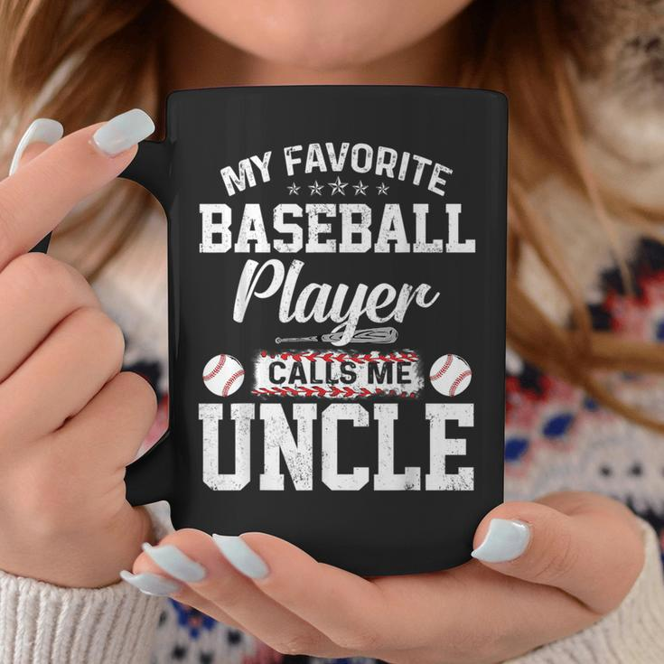 My Favorite Baseball Player Calls Me Uncle Funny Uncle Gift Coffee Mug Unique Gifts