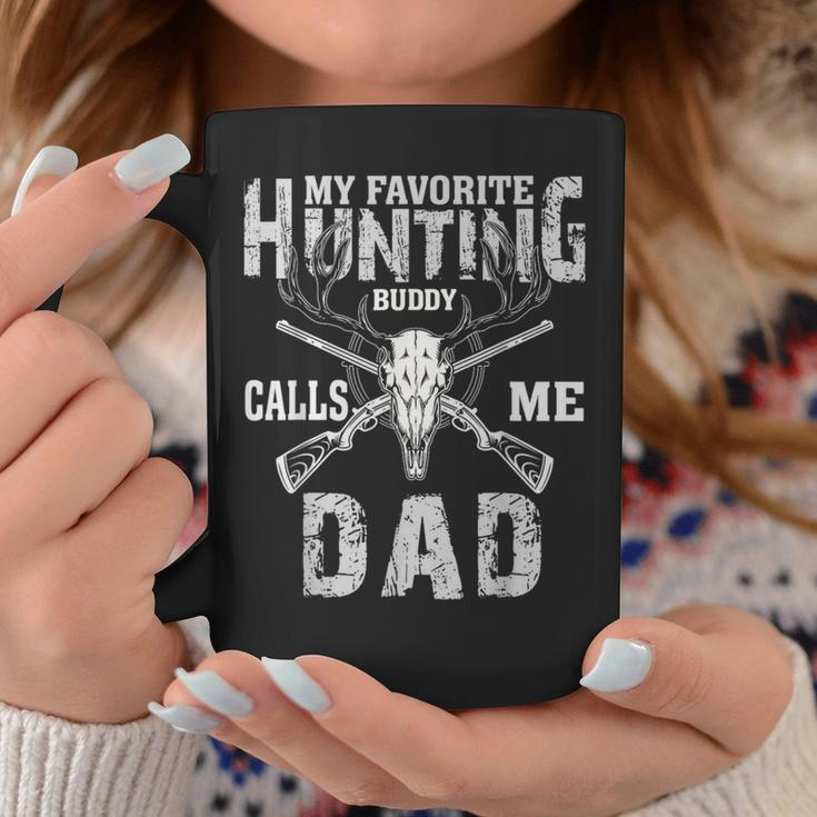 My Favorite Hunting Buddy Calls Me Hunter Dad Fathers Day Coffee Mug Unique Gifts