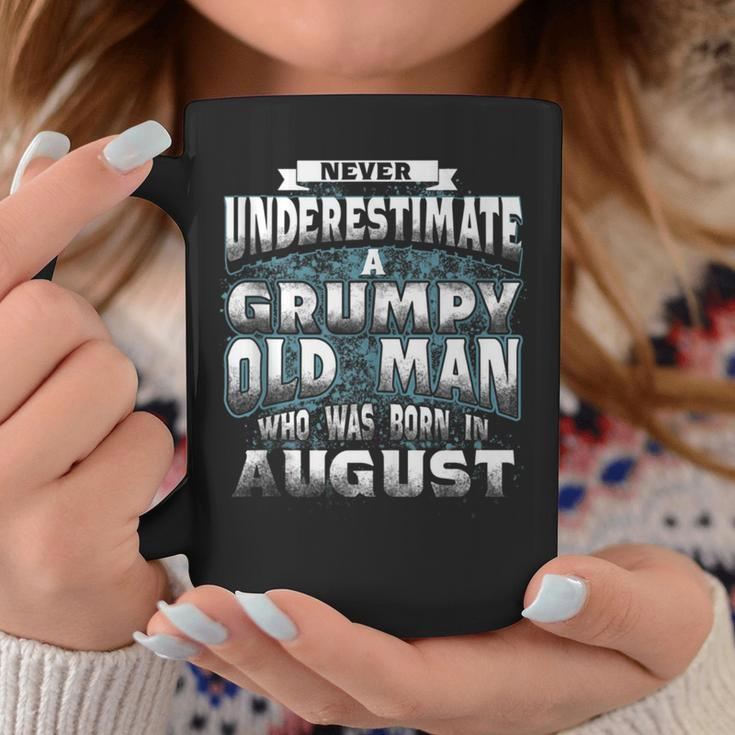 Never Underestimate A Grumpy Old Man Who Was Born In August Coffee Mug Funny Gifts