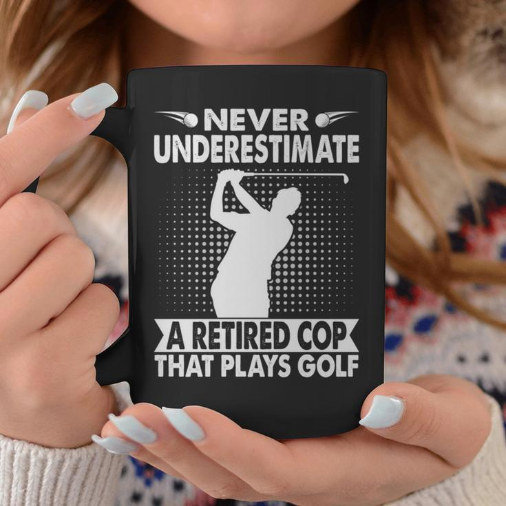 Never Underestimate A Retired Cop That Plays Golf Golfer Coffee Mug Funny Gifts