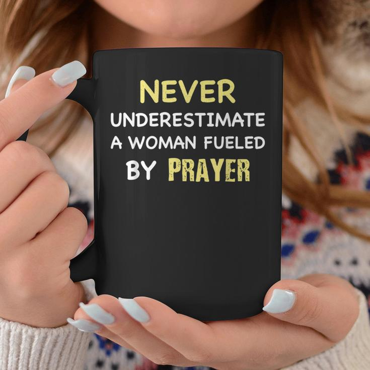 Never Underestimate A Woman Fueled By Prayer Coffee Mug Funny Gifts