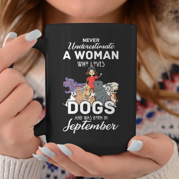 Never Underestimate A Woman Who Loves Dogs Born In September Coffee Mug Funny Gifts