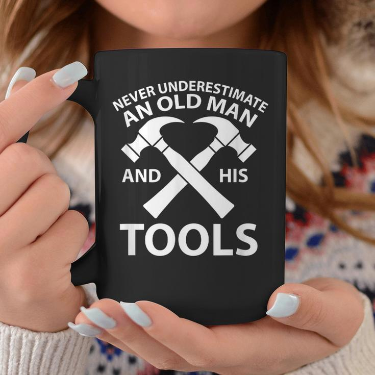 Never Underestimate An Old Man And His Tools Carpenter Work Coffee Mug Funny Gifts