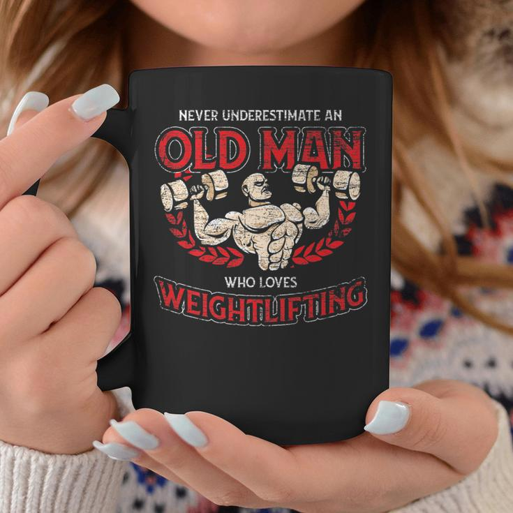 Never Underestimate An Old Man Who Loves Weightlifting Coffee Mug Funny Gifts