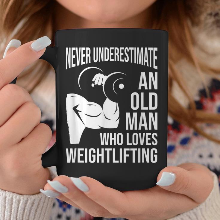 Never Underestimate An Old Man Who Loves Weightlifting Gift For Mens Coffee Mug Funny Gifts