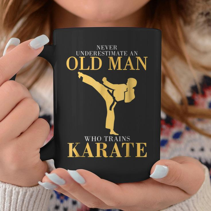 Never Underestimate An Old Man Who Trains Karate Gift For Mens Coffee Mug Funny Gifts
