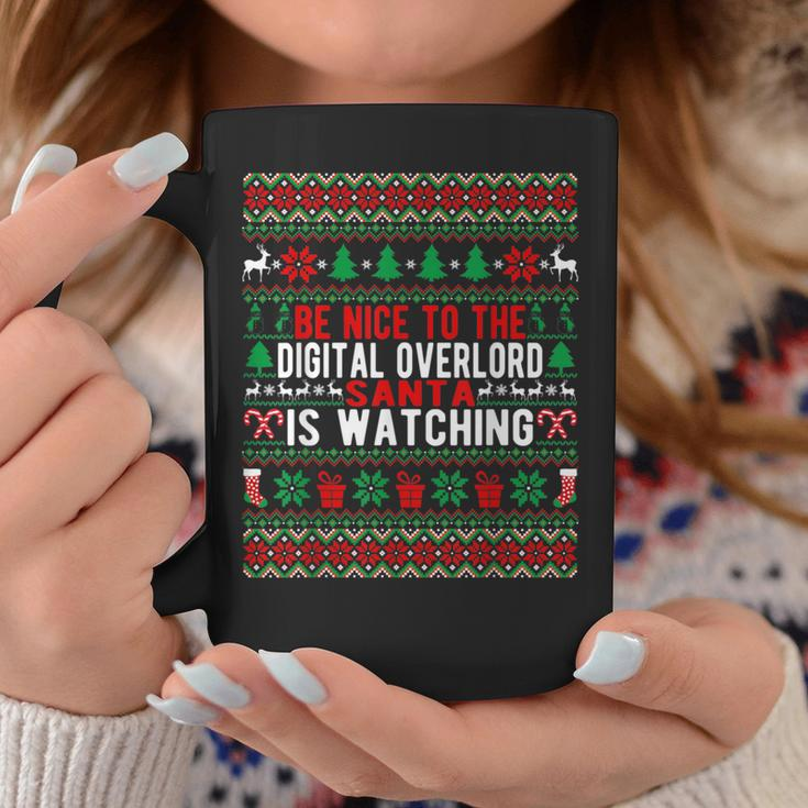 Be Nice To The Digital Overlord Santa Is Watching Christmas Coffee Mug Unique Gifts