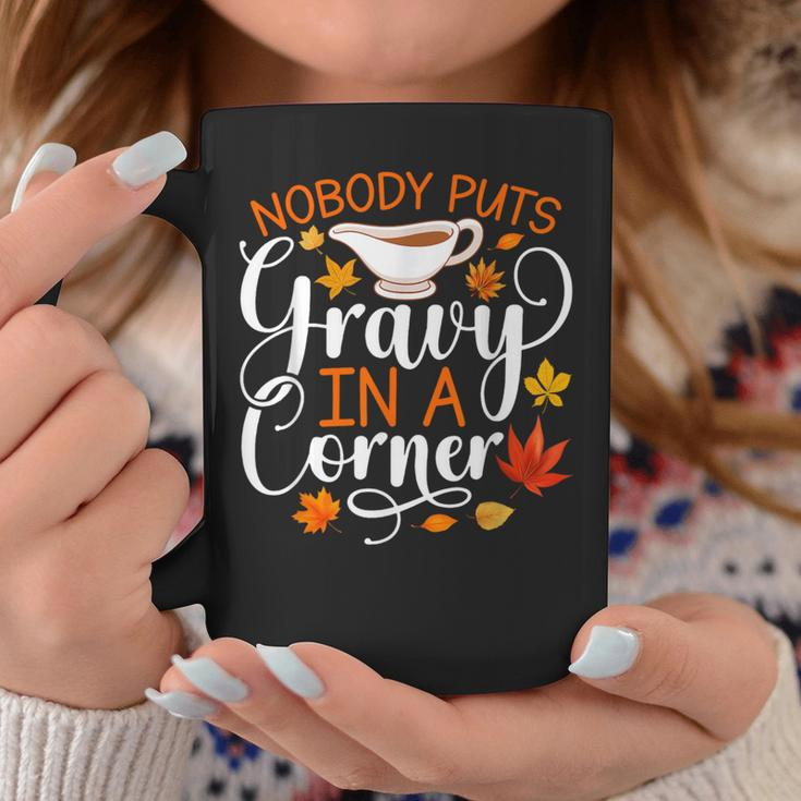 Nobody Puts Gravy In The Corner Thanksgiving Coffee Mug Funny Gifts