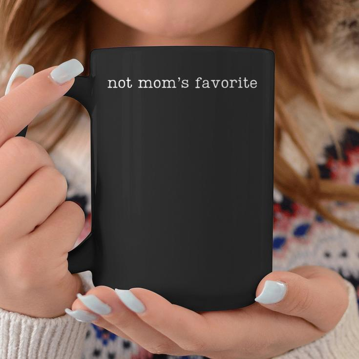 Not Mom's Favorite Daughter Trendy Favorite Child Coffee Mug Unique Gifts