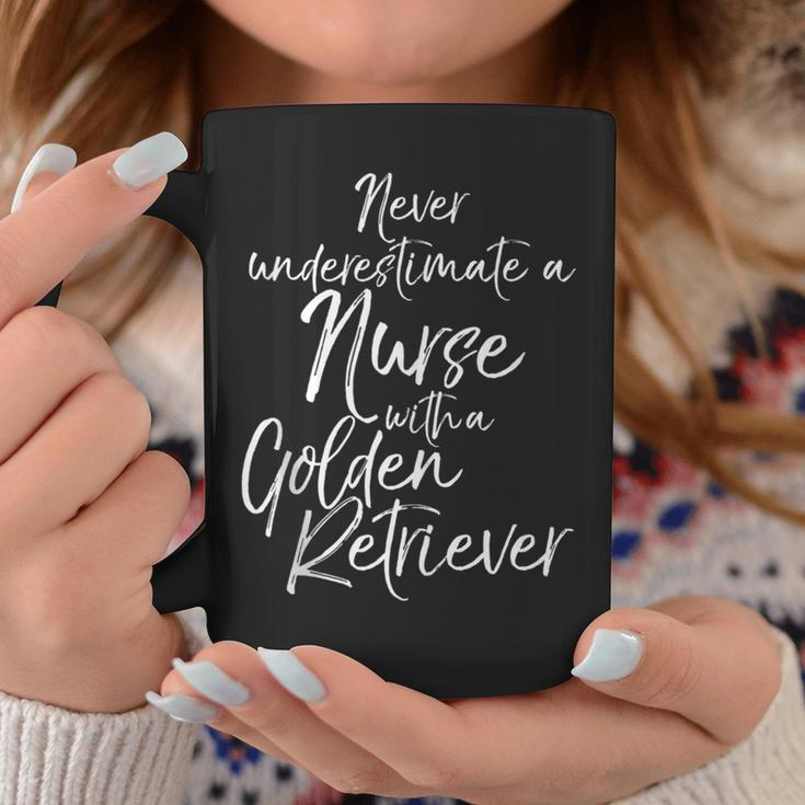 Nursing Never Underestimate A Nurse With A Golden Retriever Coffee Mug Unique Gifts