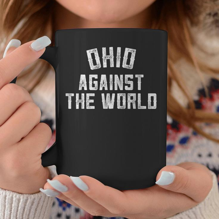 Ohio Against The World Coffee Mug Unique Gifts