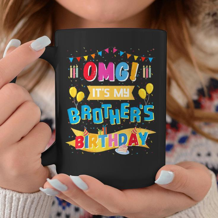 Omg It's My Brother's Birthday Boy Bday Party Sister Cousin Coffee Mug Funny Gifts