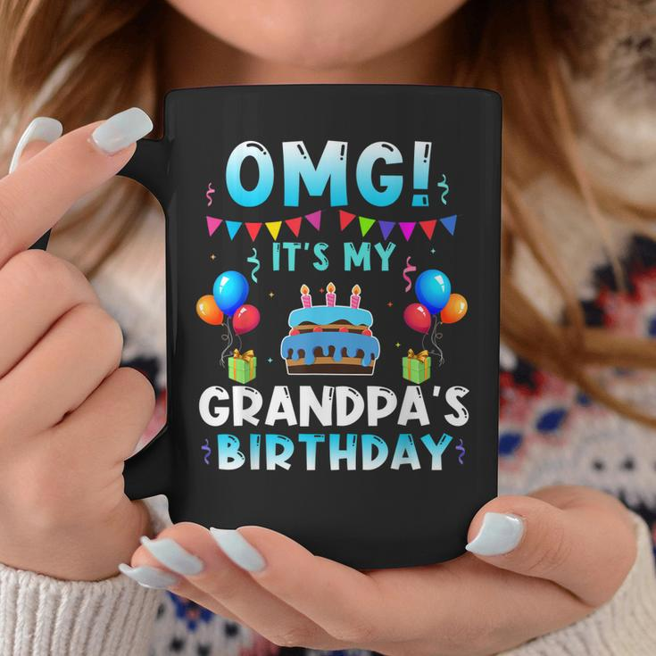Omg Its My Grandpas Birthday Happy To Me You Grandpa Coffee Mug Unique Gifts