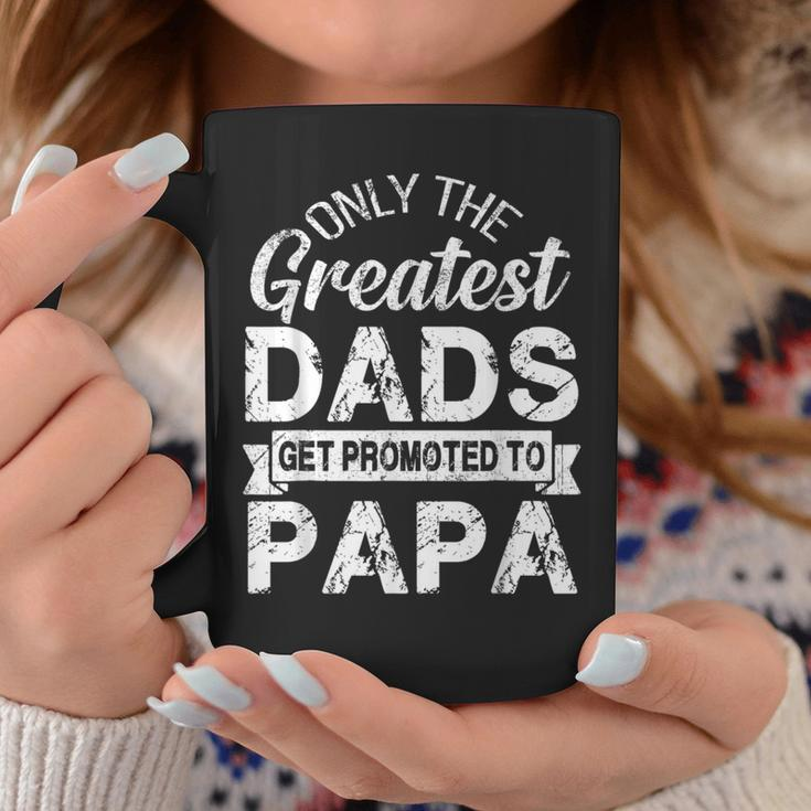 Only The Greatest Dads Get Promoted To Papa Coffee Mug Funny Gifts