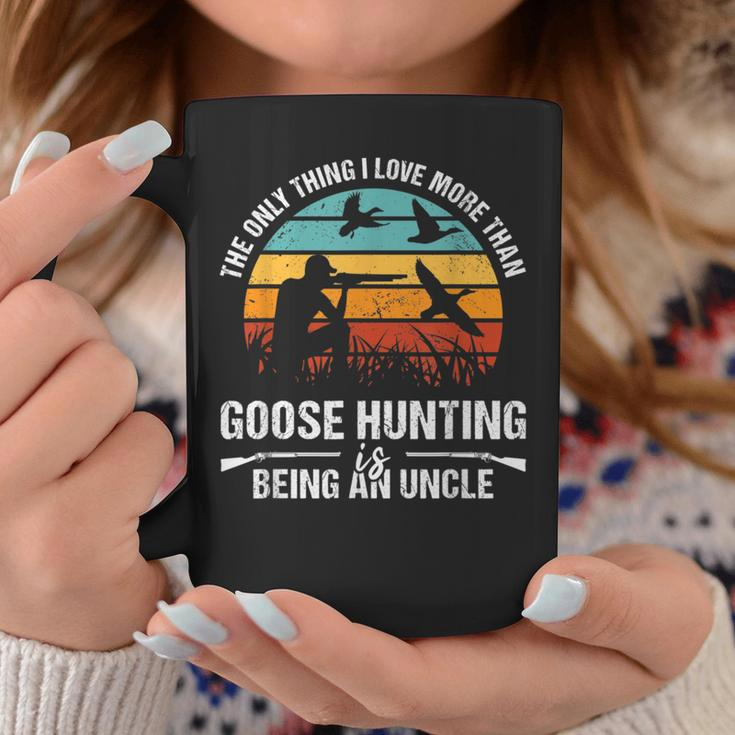 Only Thing I Love More Than Goose Hunting Is Being A Uncle Coffee Mug Unique Gifts