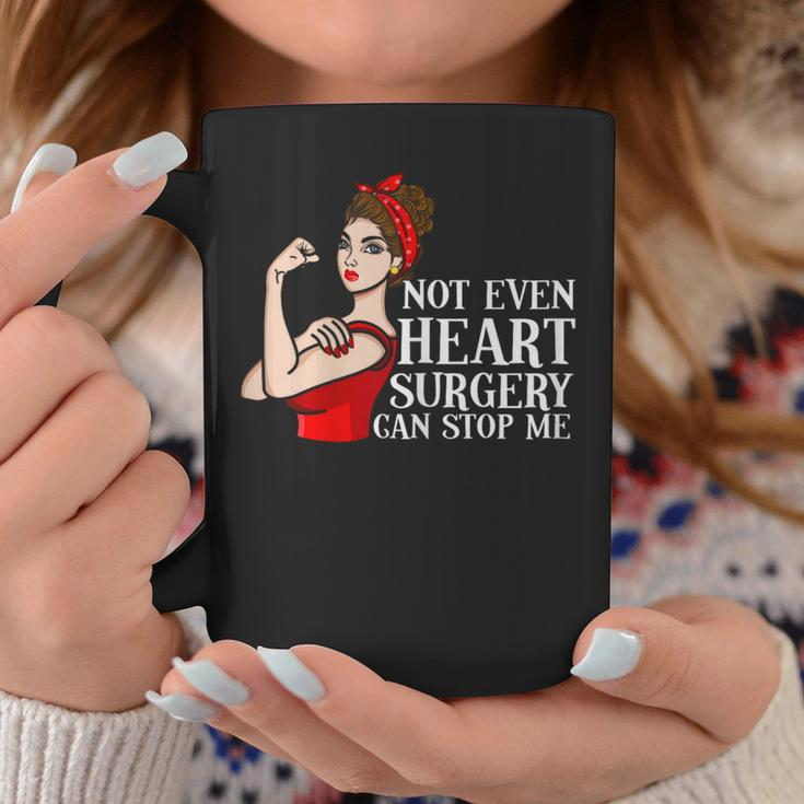 Open Heart Surgery Not Even Heart Surgery Can Stop Me Coffee Mug Funny Gifts