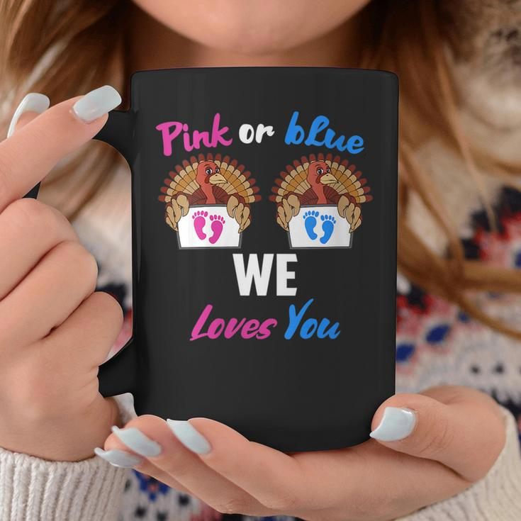 Pink Or Blue We Loves You- Gender Reveal Thanksgiving Coffee Mug Unique Gifts