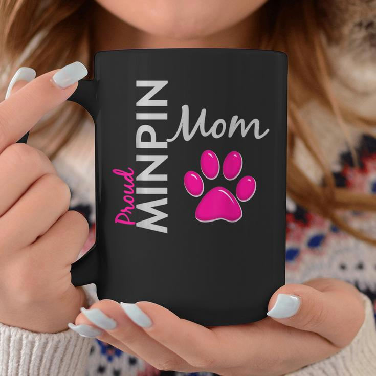 Proud Minpin Mom For Miniature Pinscher Moms Coffee Mug Unique Gifts