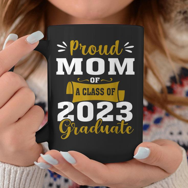 Proud Mom Of A Class Of 2023 Graduate Senior Graduation Prou Coffee Mug Funny Gifts