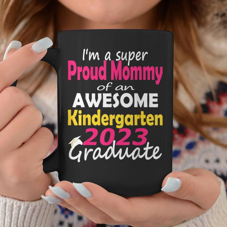 Proud Mom Of Kindergarten Graduate 2023 Graduation Mom Coffee Mug Unique Gifts