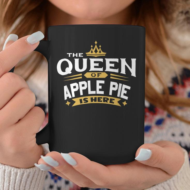 The Queen Of Apple Pie Is Here Coffee Mug Unique Gifts