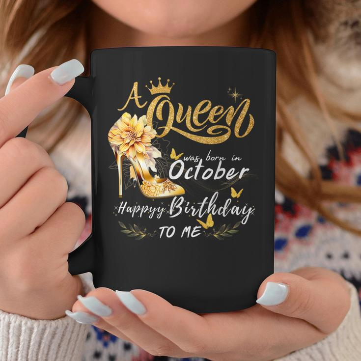 A Queen Was Born In October High Heels Happy Birthday To Me Coffee Mug Funny Gifts