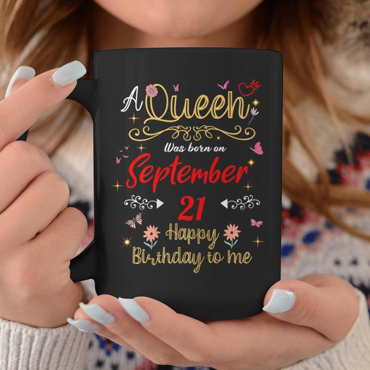 A Queen Was Born On September 21 September 21St Birthday Coffee Mug Unique Gifts