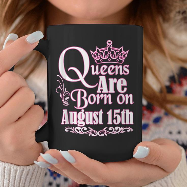 Queens Are Born On August 15Th Virgo Leo Birthday Coffee Mug Unique Gifts