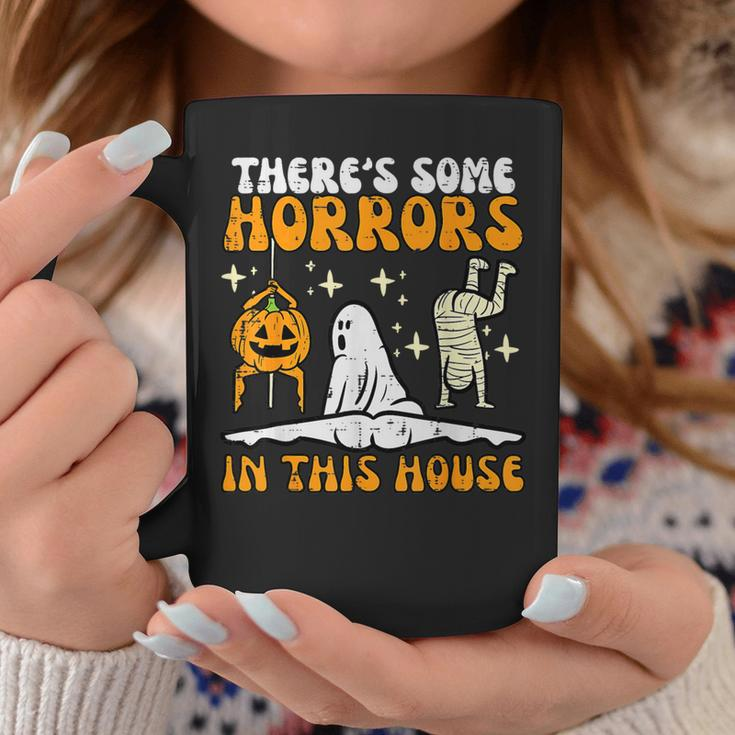 There's Some Horrors In This House Halloween Coffee Mug Unique Gifts