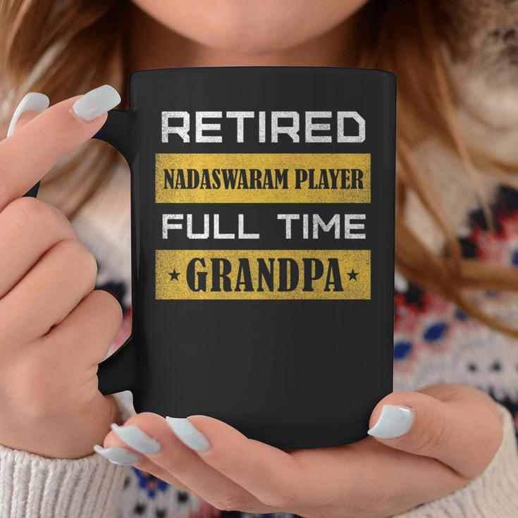 Retired Nadaswaram Player Full Time Grandpa Coffee Mug Unique Gifts