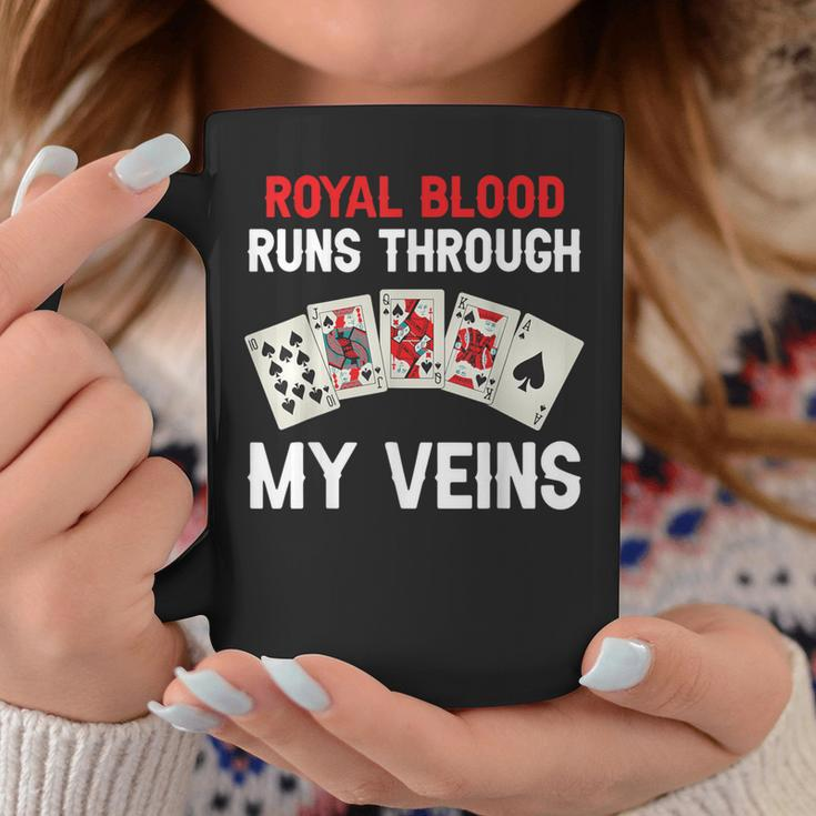 Royal Blood Runs Through My Veins Poker Dad Coffee Mug Funny Gifts