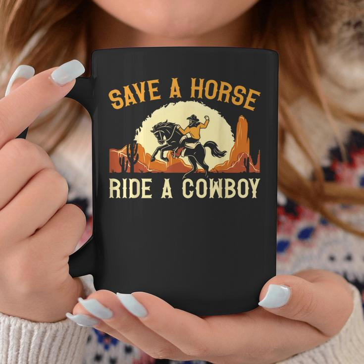 Save A Horse Ride A Cowboy Western Rodeo Horseback Riding Rodeo Funny Gifts Coffee Mug Unique Gifts