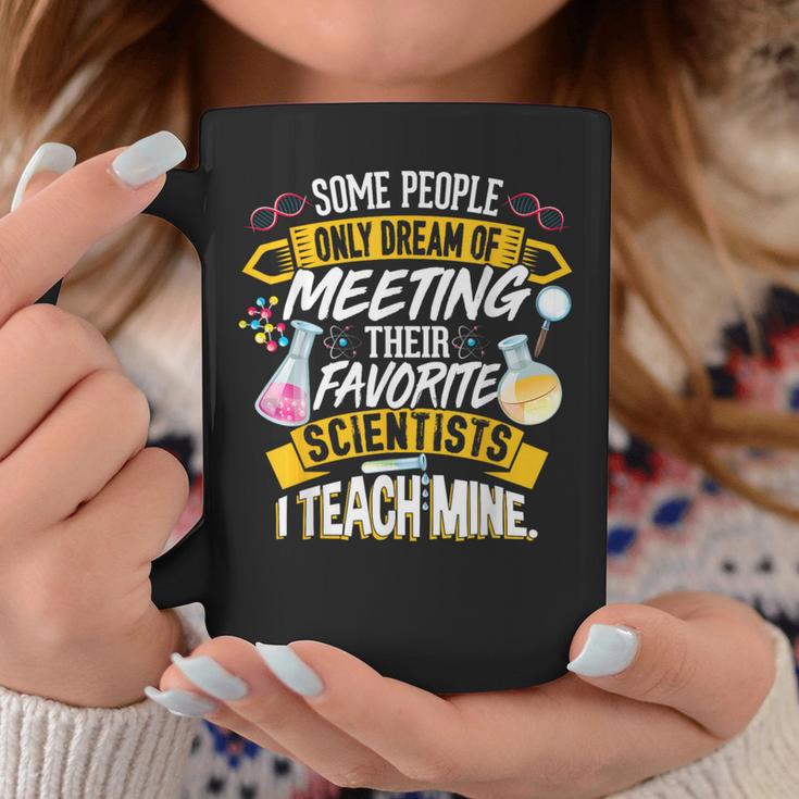 Science Teacher Some People Only Dream Biology Teacher Coffee Mug Unique Gifts