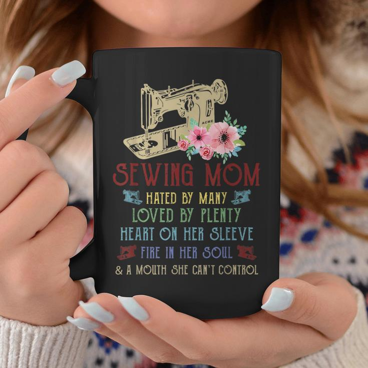Sewing Mom Hated By Many Loved By Plenty Heart On Her Coffee Mug Unique Gifts