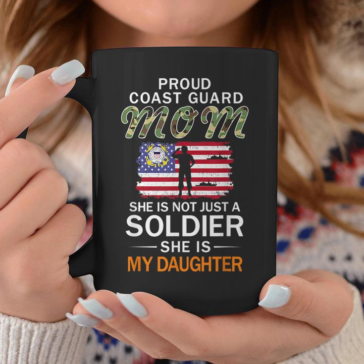 She Is A Soldier & Is My Daughterproud Coast Guard Mom Army Gifts For Mom Funny Gifts Coffee Mug Unique Gifts
