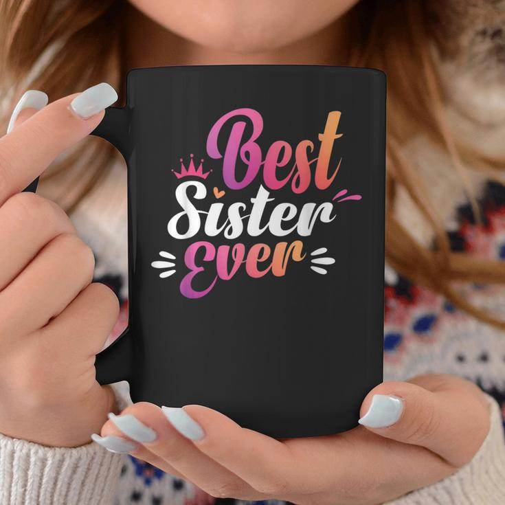 Sister Apparel Mothers Day For The Best Sister Ever Coffee Mug Unique Gifts