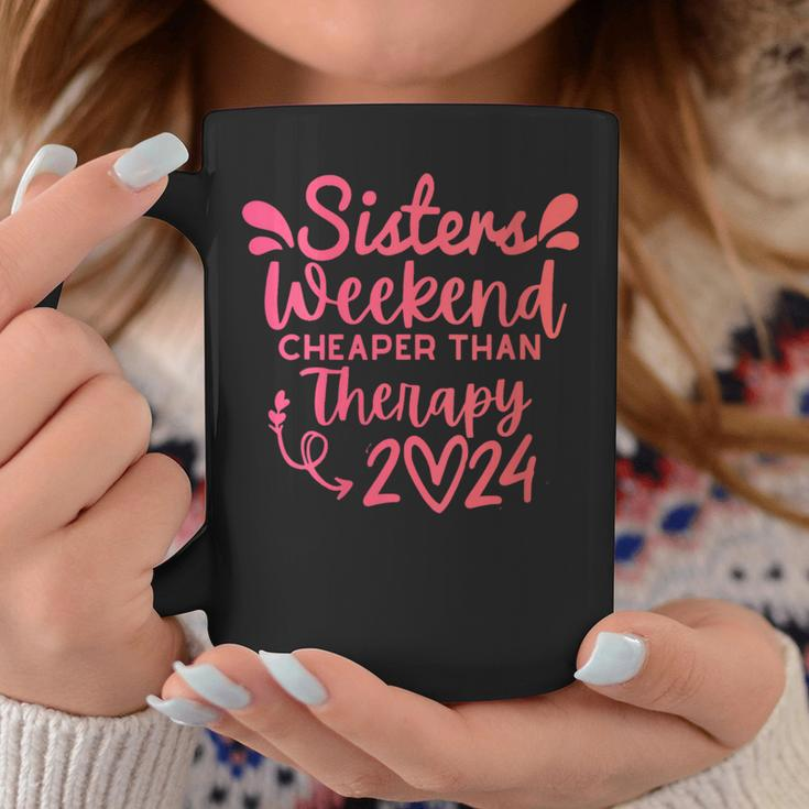 Sisters Weekend Cheapers Than Therapy 2024 Girls Trip Coffee Mug Unique Gifts