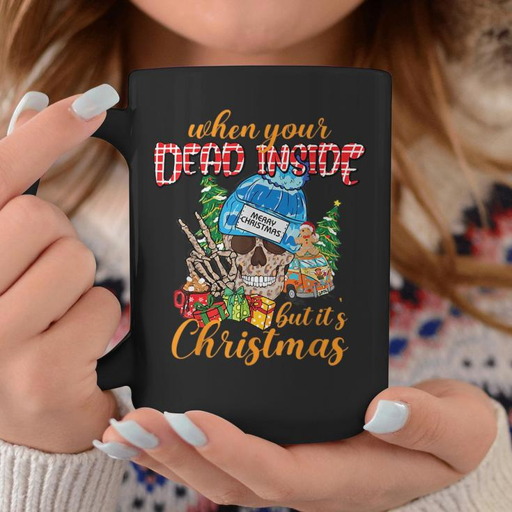 Skull When Youre Dead Inside But Its The Holiday Season Coffee Mug Unique Gifts